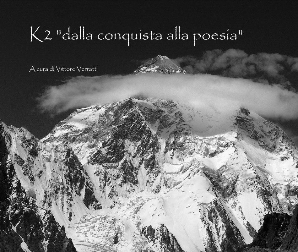 View K2 "dalla conquista alla poesia" by Vittore Verratti