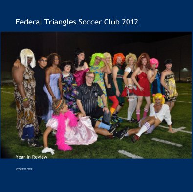 Federal Triangles Soccer Club 2012 book cover