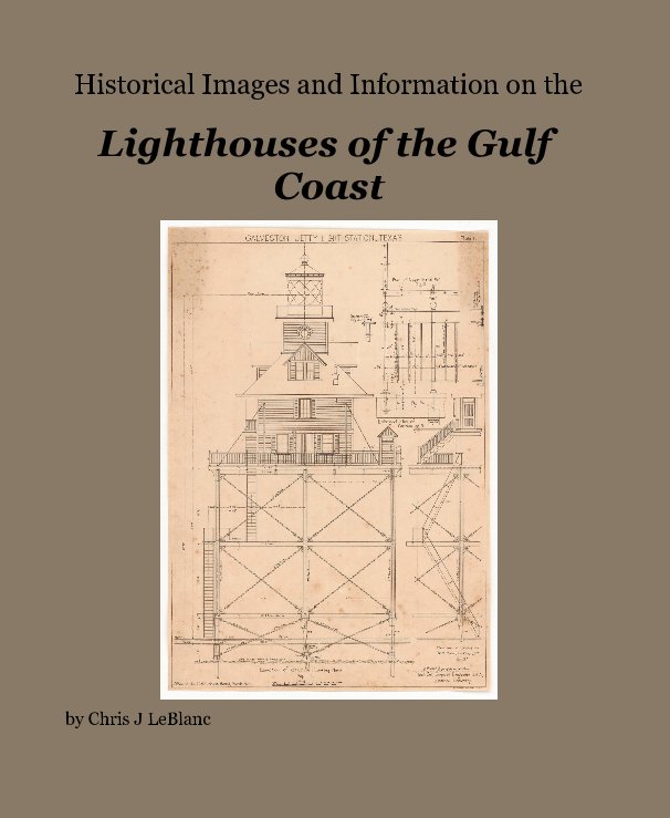 View Lighthouses of the Gulf Coast by Chris J LeBlanc