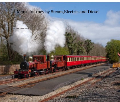 A Manx Journey by Steam,Electric and Diesel book cover