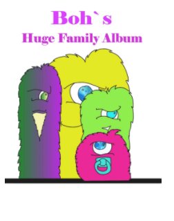 Boh`s Huge Family Album book cover