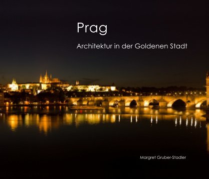 Prag Architektur in der Goldenen Stadt book cover