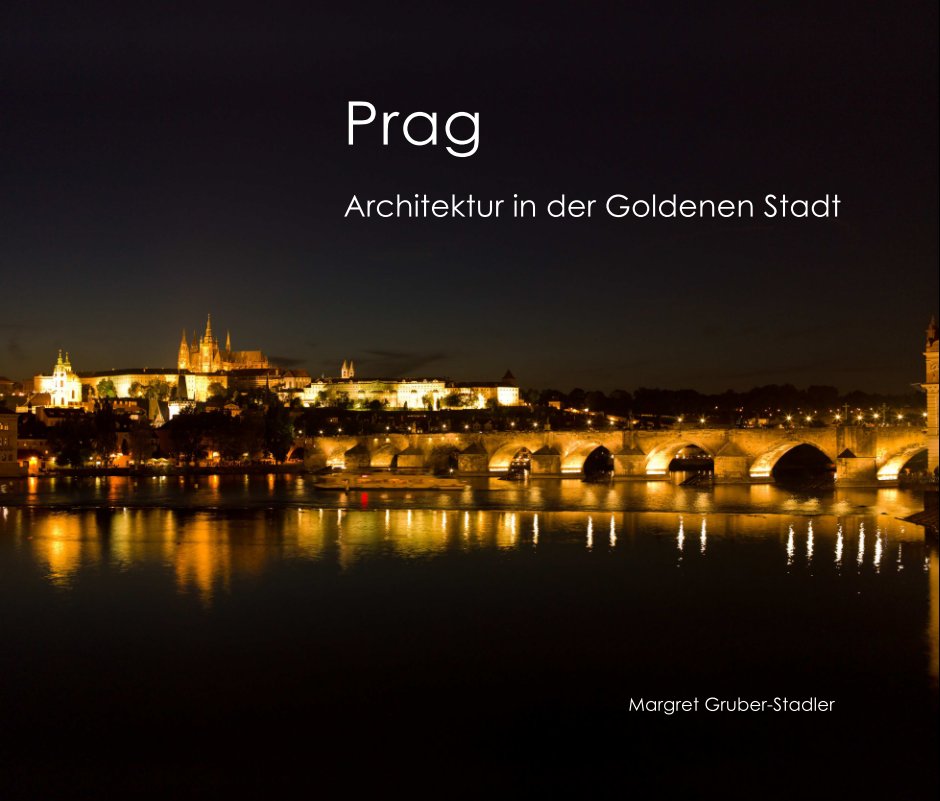 Bekijk Prag Architektur in der Goldenen Stadt op Margret Gruber-Stadler