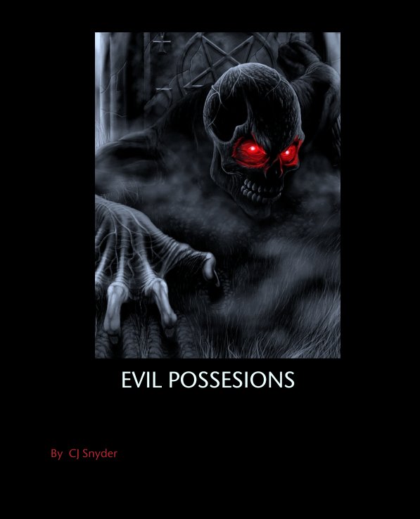 View EVIL POSSESSIONS by CJ SNYDER