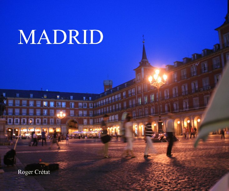 View MADRID by Roger Crétat