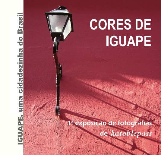 View Cores de Iguape by Katoblepass