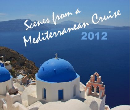 Scenes from  a Mediterranean Cruise book cover