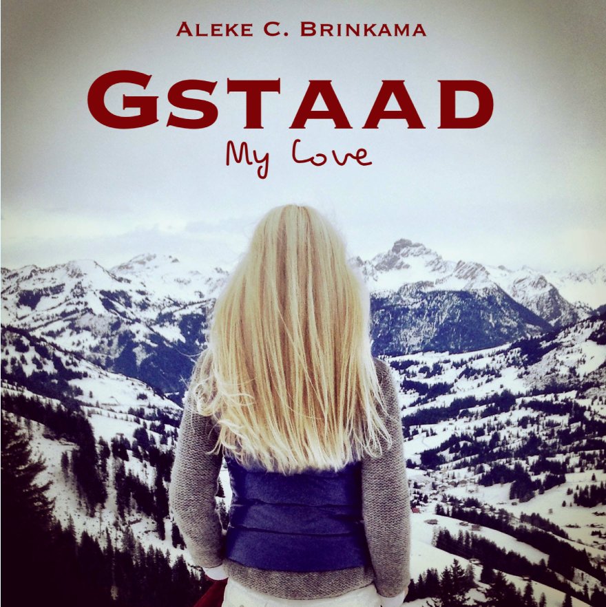 Ver Gstaad my Love
2 por Aleke C. Brinkama