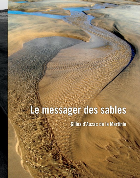 Visualizza Le Messager des Sables di Gilles d'Auzac de la Martinie