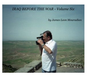 IRAQ BEFORE THE WAR - Volume Six book cover