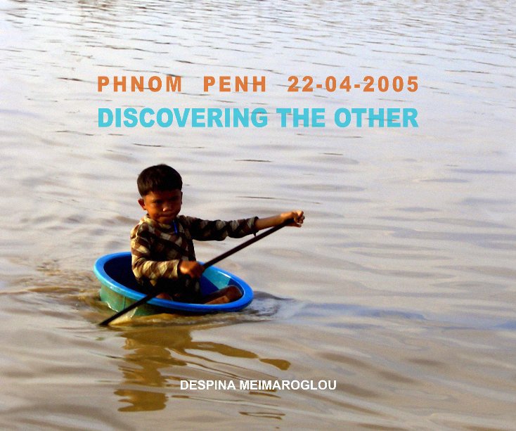 Ver PHNOM PENH 22-04-2005 por DESPINA MEIMAROGLOU