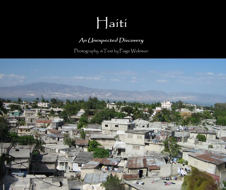 View Haiti by Photography  &Text by Paige Wideman
