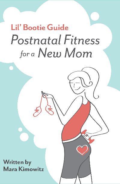 Bekijk Lil' Bootie Guide Postnatal Fitness for a New Mom op WRITTEN AND ILLUSTRATED BY MARA KIMOWITZ