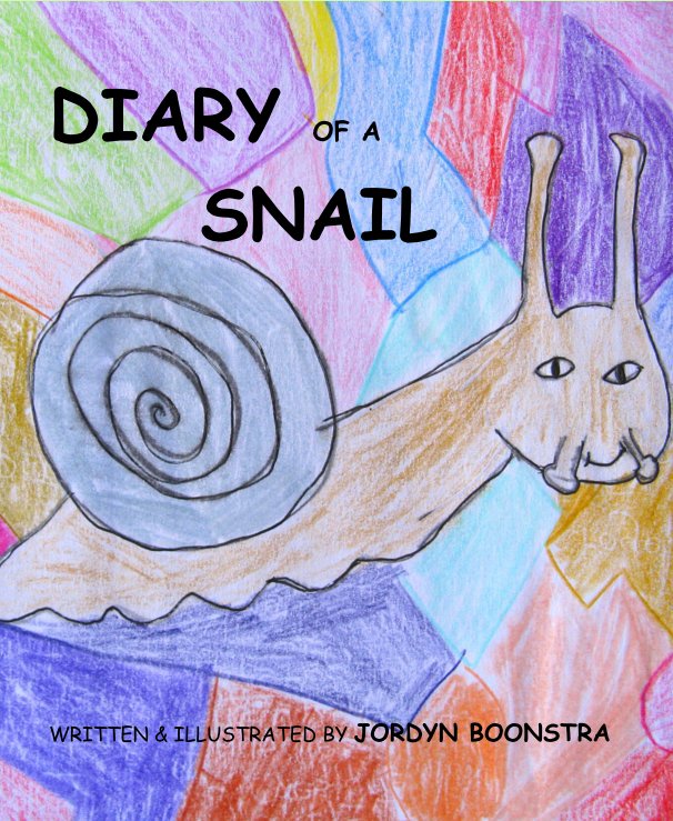 Ver DIARY OF A SNAIL por WRITTEN & ILLUSTRATED BY JORDYN BOONSTRA