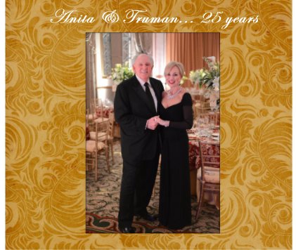 Anita & Truman... 25 years book cover