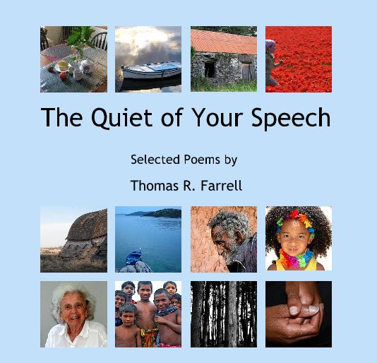 View The Quiet of Your Speech by Thomas R. Farrell