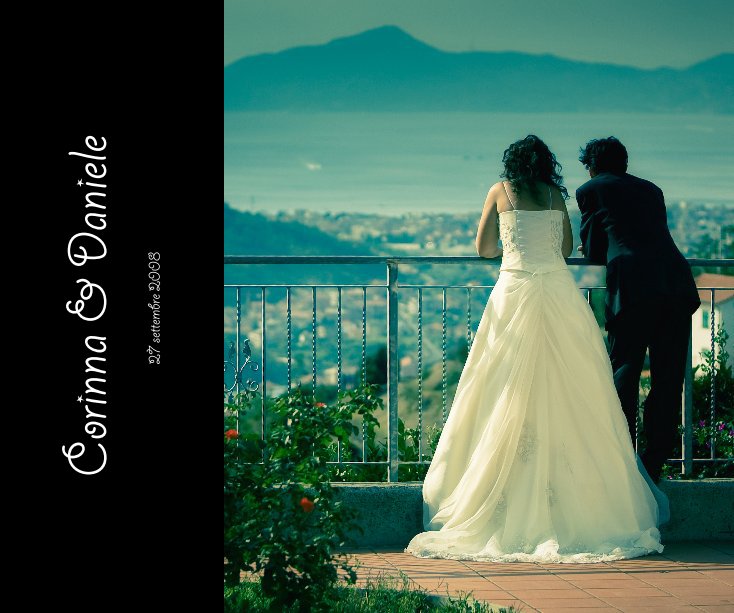 View Corinna & Daniele by Daniele Carotenuto