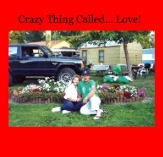 Crazy Thing Called... Love! book cover