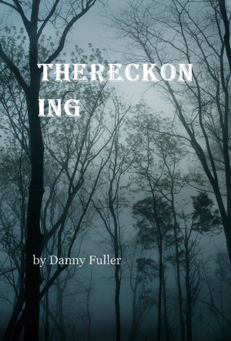 View TheReckoning by Danny Fuller