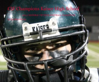 CIF Champions Kaiser High School book cover