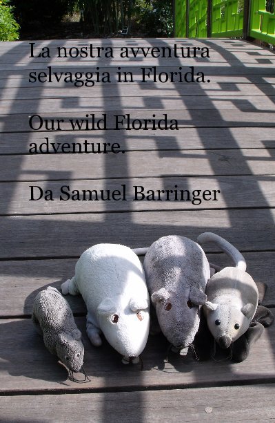 View La nostra avventura selvaggia in Florida. Our wild Florida adventure. Da Samuel Barringer by opolopo