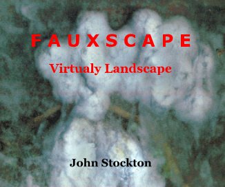 F A U X S C A P E Virtualy Landscape John Stockton book cover