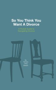 So You Think You Want A Divorce book cover