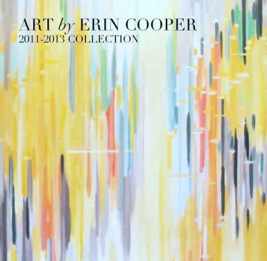 View ART by ERIN COOPER
2011-2013 COLLECTION by Erin L. Cooper