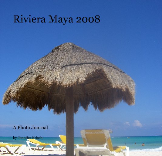 Ver Riviera Maya 2008 por Jennifer Krisch