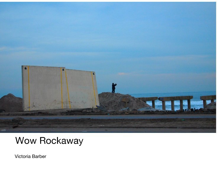 View Wow Rockaway by Victoria Barber