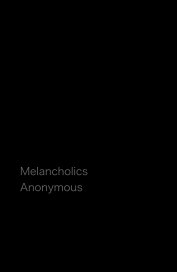 Melancholics Anonymous book cover