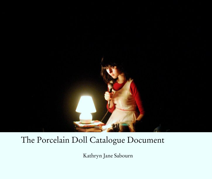 View The Porcelain Doll Catalogue Document by Kathryn Jane Sabourn