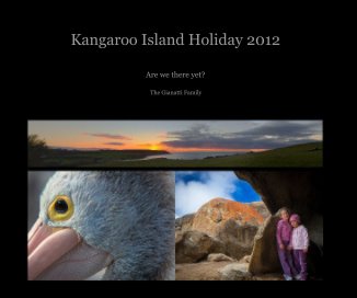 Kangaroo Island Holiday 2012 book cover
