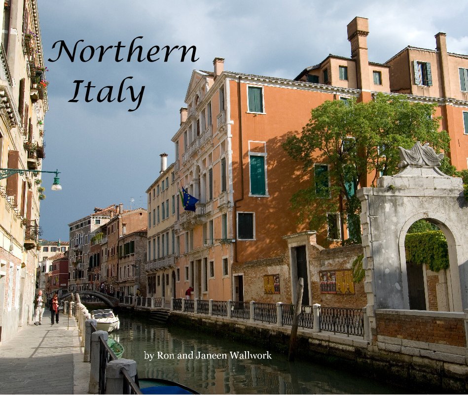 View Northern Italy by Ron and Janeen Wallwork