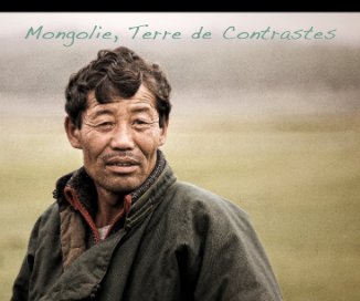 mongolie, terre de contrastes book cover