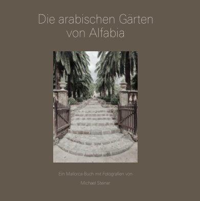 Die arabischen Gärten von Alfabia book cover