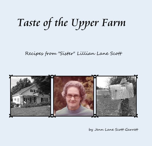 View Taste of the Upper Farm by Jenn Lane Scott Garrett