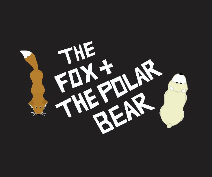 Visualizza The Fox and the Polar Bear di Mr Tom