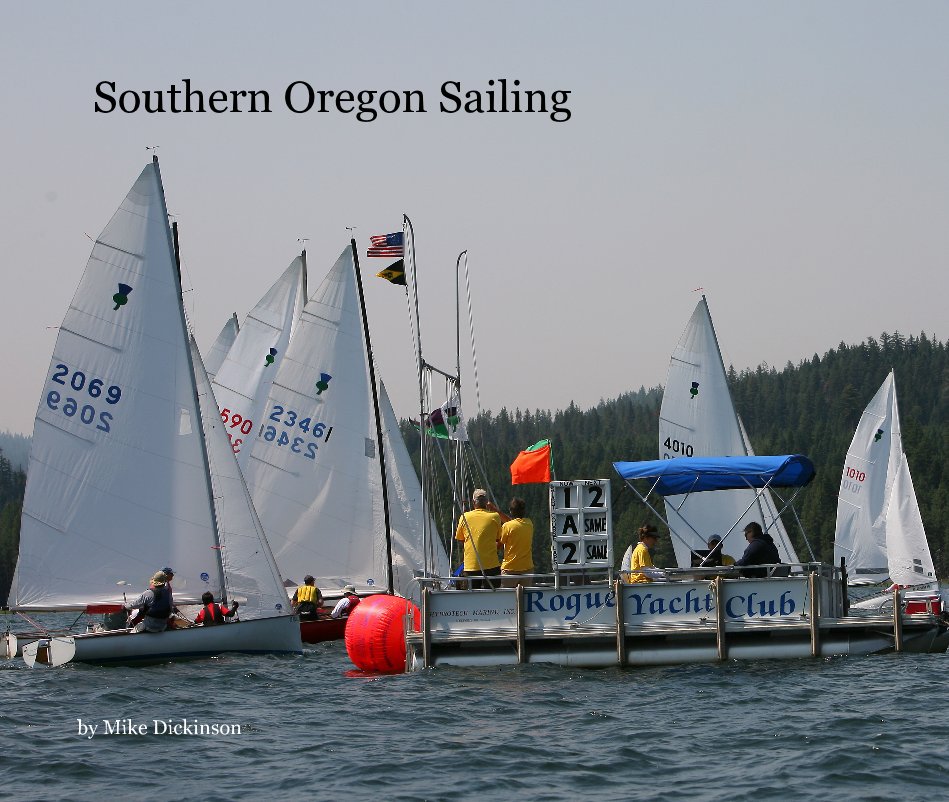 View Southern Oregon Sailing by Mike Dickinson