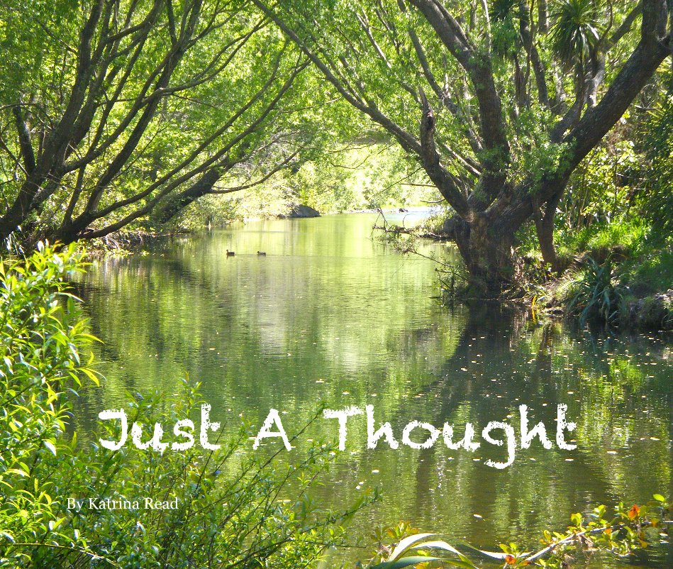 View Just A Thought by Katrina Read