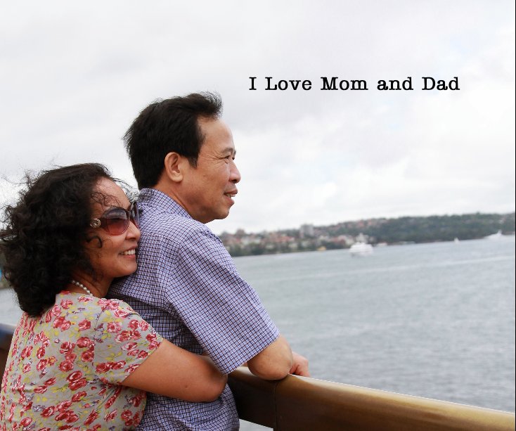View I Love Mom and Dad by Vanessabui