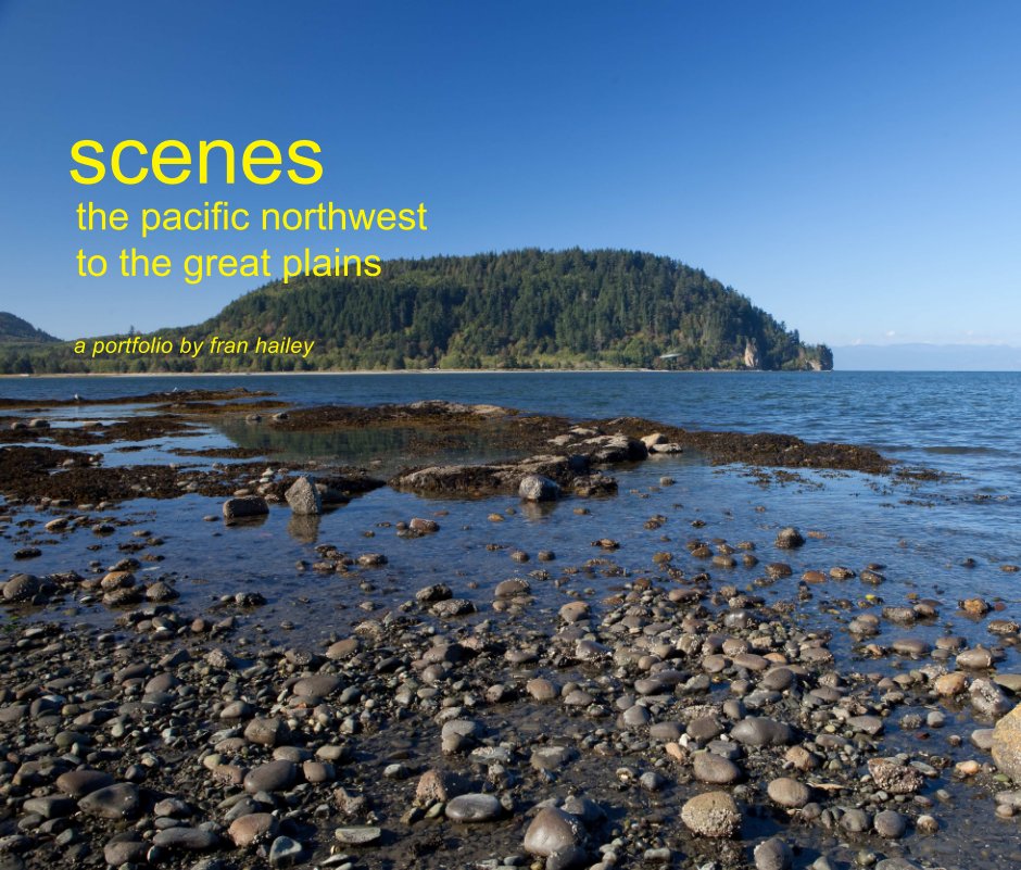 View scenes the pacific northwest to the great plains by fran hailey