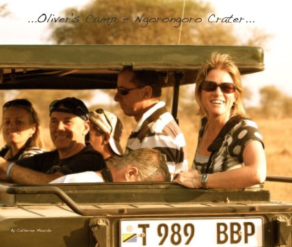 ...Oliver's Camp - Ngorongoro Crater... book cover