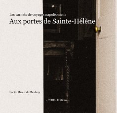 Les carnets de voyages napoléoniens Aux portes de Sainte-Hélène book cover