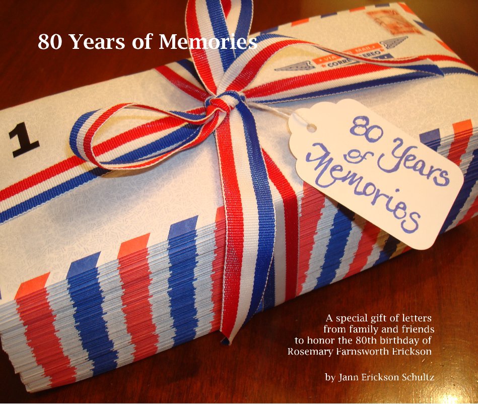 Ver 80 Years of Memories por Jann Erickson Schultz