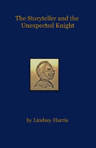 View The Storyteller and the Unexpected Knight by Lindsey Harris
