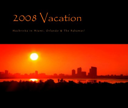 2008 Vacation book cover