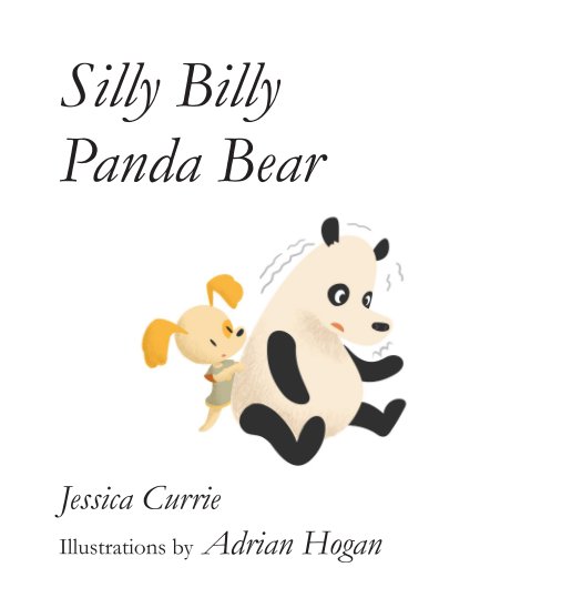 Bekijk Silly Billy Panda Bear (Hardback) op Jessica Currie