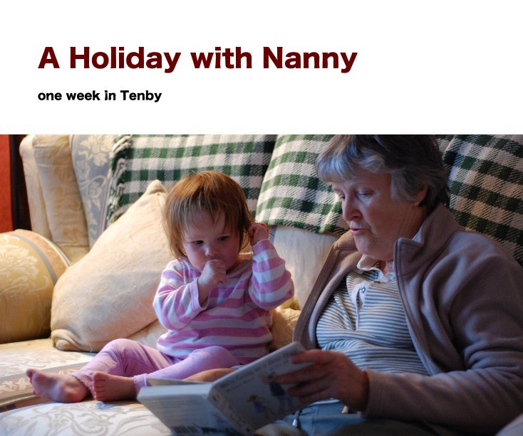 View A Holiday with Nanny by erase