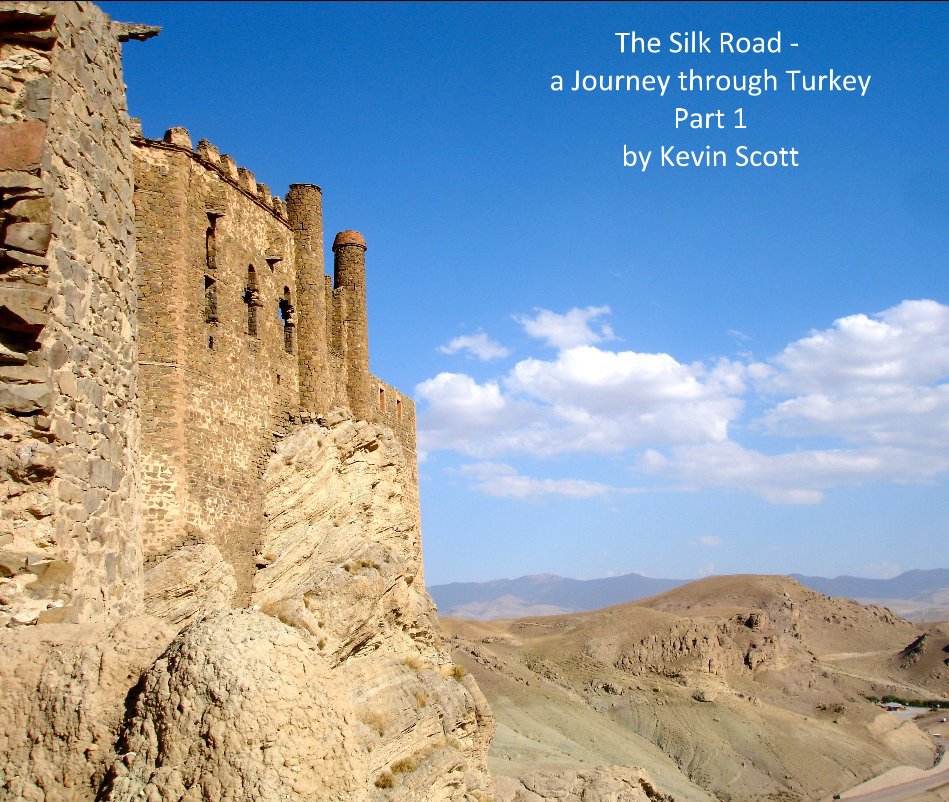 View The Silk Road - a Journey through Turkey Part 1 by Kevin Scott by Kevin Scott